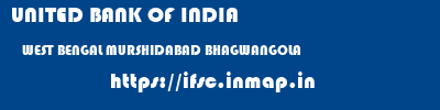 UNITED BANK OF INDIA  WEST BENGAL MURSHIDABAD BHAGWANGOLA   ifsc code